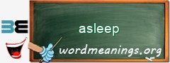 WordMeaning blackboard for asleep